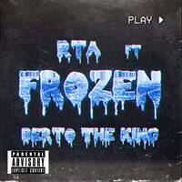 Frozen - R.T.A. & Berto The King