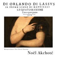 Madonna Mia, Pietà - Noël Akchoté & Орландо ди Лассо