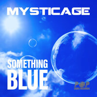Something Blue - Mysticage
