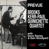 Prevue - Gene Ramey & Sam Woodyard & Brooks Kerr - Paul Quinichette Quartet