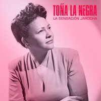 Ya No Vuelvo a Querer - Toña la Negra