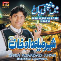 Maen Kainu Kainu - Sher Miandad Khan Fareedi Qawwal