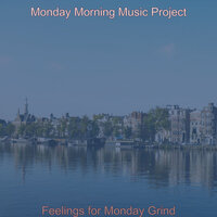 Background for Preparing for Work - Monday Morning Music Project