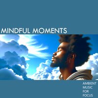 Focus Enhancement Soundscapes - alteredambience & Meditation Music & World Music For The New Age