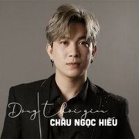 Dòng thời gian - Châu Ngọc Hiếu