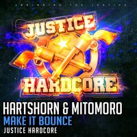 Make It Bounce - Mitomoro & Hartshorn