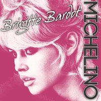 Brigitte Bardot - Michelino