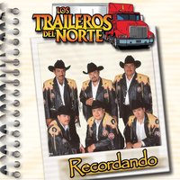 Tiempo Perdido - Los Traileros Del Norte