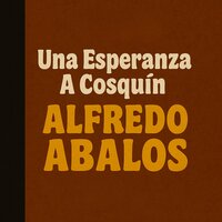 Santiago Chango Moreno - Alfredo Abalos