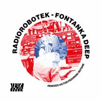 Fontanka Deep - Radiorobotek & Butane