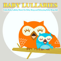 Soothing Baby Lullabies - Kinderliedjes & Baby Lullabies & Baby Music