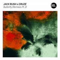 Butterfly - Cruze & Jack Rush & White x Wakeup