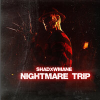 Nightmare Trip - SHADXWMANE
