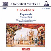 Raymonda, Op. 57, Act I - Coda - Moscow Philharmonic Orchestra & Александр Константинович Глазунов
