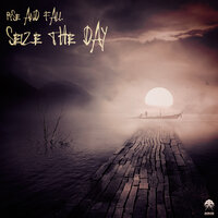 Seize The Day - Rise and Fall & Airwave