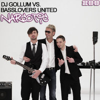 Narcotic - DJ Gollum & Basslovers United