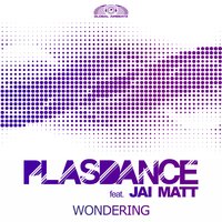 Wondering - Plasdance & Jai Matt