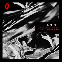 Anti-Matter - Amrit (IN)