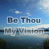 Be Thou My Vision - Meteoric Stream
