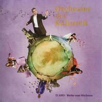 Ave Verum - Orchester der Kulturen & Вольфганг Амадей Моцарт
