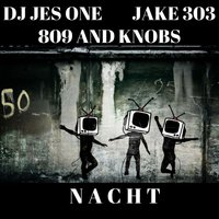 809 and Knobs - DJ Jes One