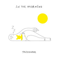 In the Morning - Jazzanova & Zakes Bantwini