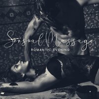 Sensual Massage - Real Massage Music Collection