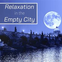 Relaxation in the Empty City - Everything's Fine