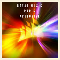 Apologize - Royal Music Paris