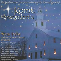 er is een Kindeke geboren op d' aard - Wim Pols & Calyx & Country Trail Band