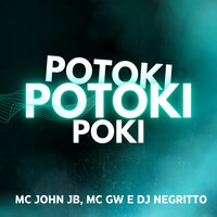 Potoki Potoki Poki - MC JOHN JB & MC Gw & DJ Negritto