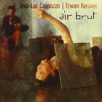 Sous pression - Erwan Keravec & Jean-Luc Cappozzo