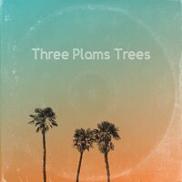 Three Plams Trees - Emiliano Scaturro