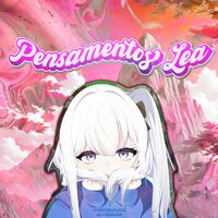 Pensamentos Lea - WIGHTELFLXCK & Blxckslng