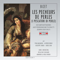 Les Pecheurs De Perles: Erster Akt - E'dessa! - Coro della RAI di Milano & Orchestra della RAI di Milano & Pina Malagarini & Alfredo Kraus & Жорж Бизе
