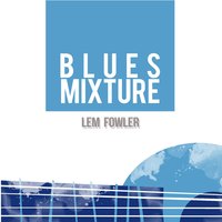 What Makes Papa Hate Mama So - Lem Fowler & George Williams