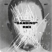 Gambino RMX Instrumental - SMK & BRT & Beatgrndrz