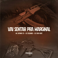 Vai Sentar pra Marginal - Mc Vitinho Zs & DJ Colombo & DJ CAIO BEAT