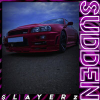 Sudden - $LAYERz