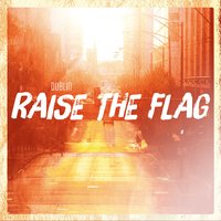 Raise the Flag - Dublin