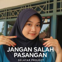 Jangan Salah Pasangan - Selayar Project