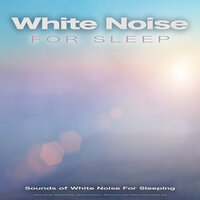 White Noise for Sleep - White Noise & White Noise Sleep Therapy & White!! Noise
