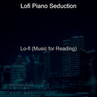 Calm Ambiance for Sleep - Lofi Piano Seduction