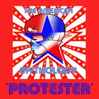 Protester - Donnie & The American Mythology & Daz-I-Kue