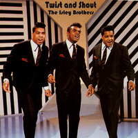 Twist and Shout - The Isley Brothers