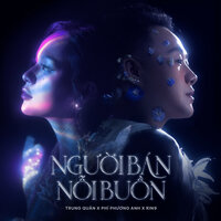người bán nỗi buồn - Trung Quân & RIN9 & DreameR & Mai Xuân Thứ