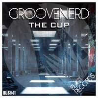 The Cup - GROOVENERD