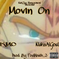 Movin On - KMC & NahsAlGoul