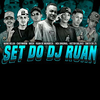 Set do DJ Ruan - Ruan de Muribeca & Mano Belga & Chefinhow & MASK & Hox Original & Victor Balaka