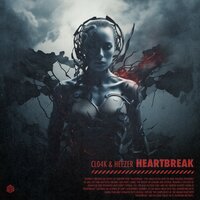 Heartbreak - Cl04k & Heezer